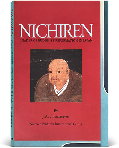 Nichiren : Leader of Buddhist Reformation in Japan